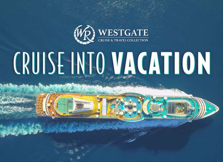 Westgate Cruise and Travel: Unlock Dream Vacations with Expert Planning and Exclusive Deals